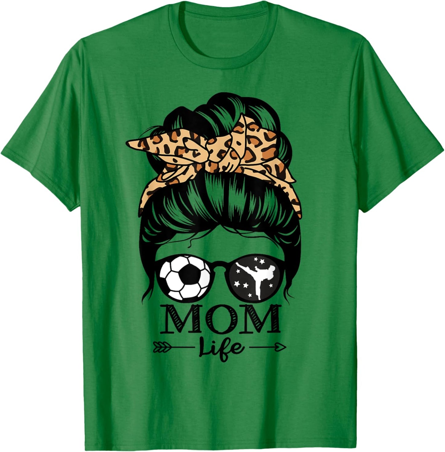 Mom Life Messy Bun Hair Funny Soccer Karate Mom T-Shirt - T-Shirt | Irish Green