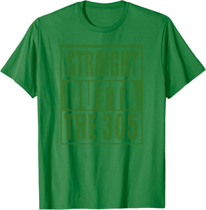 305 Miami Straight Outta The 305 Funny South Florida Fan T-Shirt - T-Shirt | Irish Green