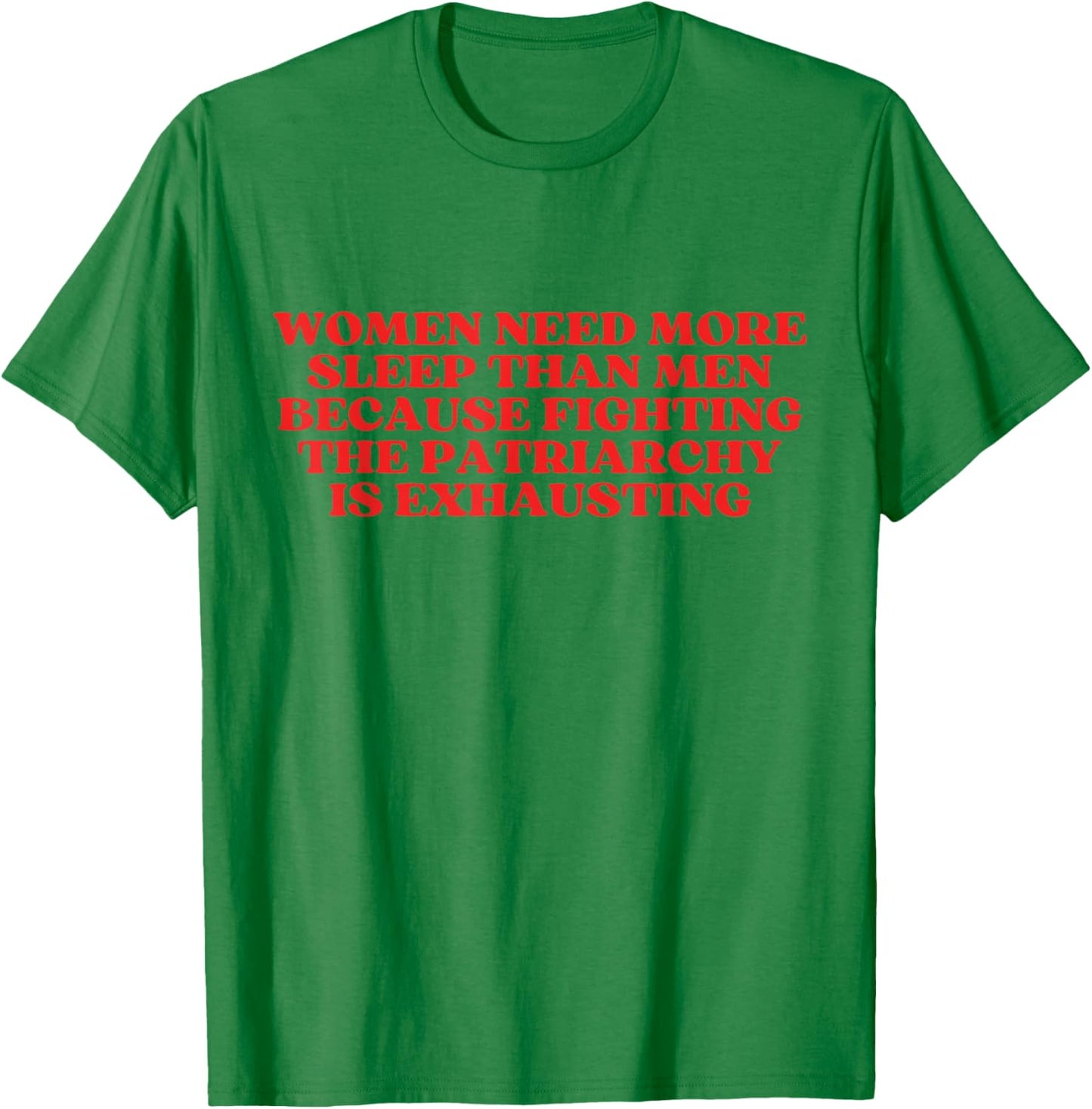 Women Need More Sleep Than Men T-Shirt - T-Shirt | Irish Green