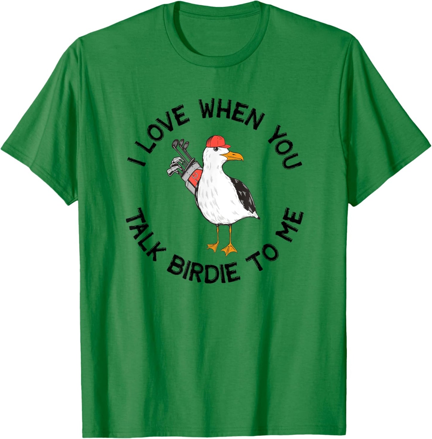 Golfer Talk Birdie To Me Funny Golf T-Shirt - T-Shirt | Irish Green