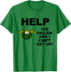 Help I've Fallen And I Can't Get Up - Upside Down Turtle T-Shirt - T-Shirt | Irish Green