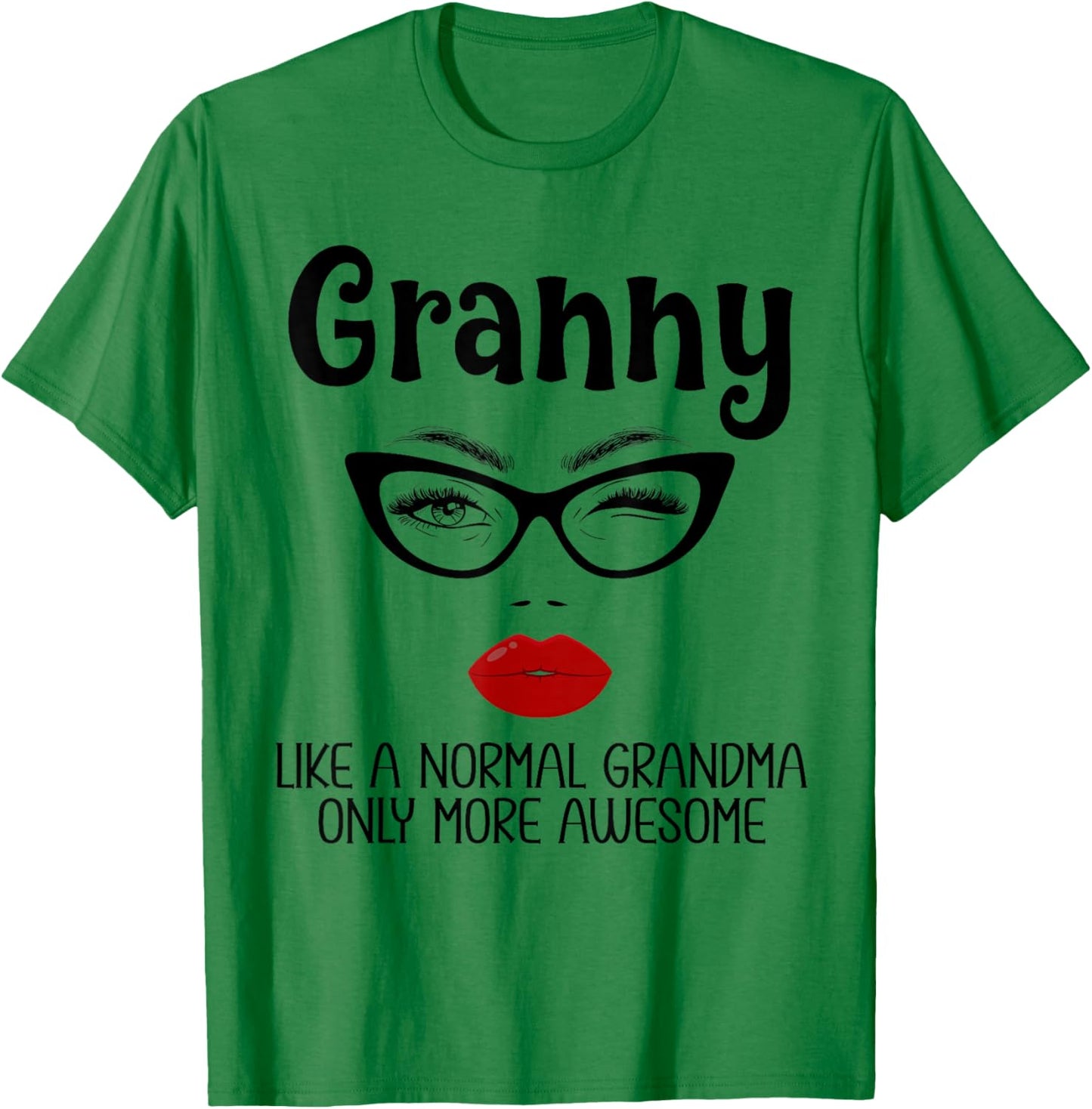 Granny Like A Normal Grandma Only More Awesome Funny Gigi T-Shirt - T-Shirt | Irish Green