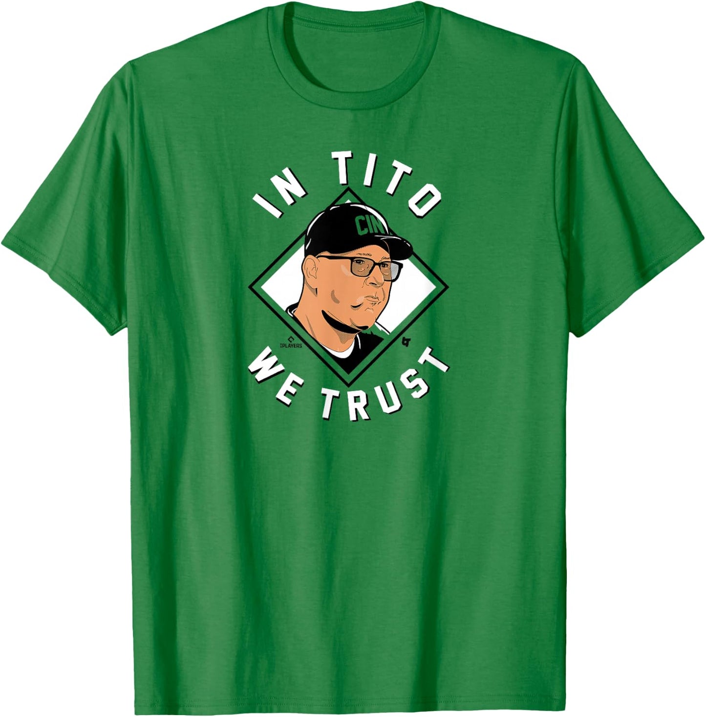 Terry Francona - In Tito We Trust - Cincinnati Baseball T-Shirt - T-Shirt | Irish Green