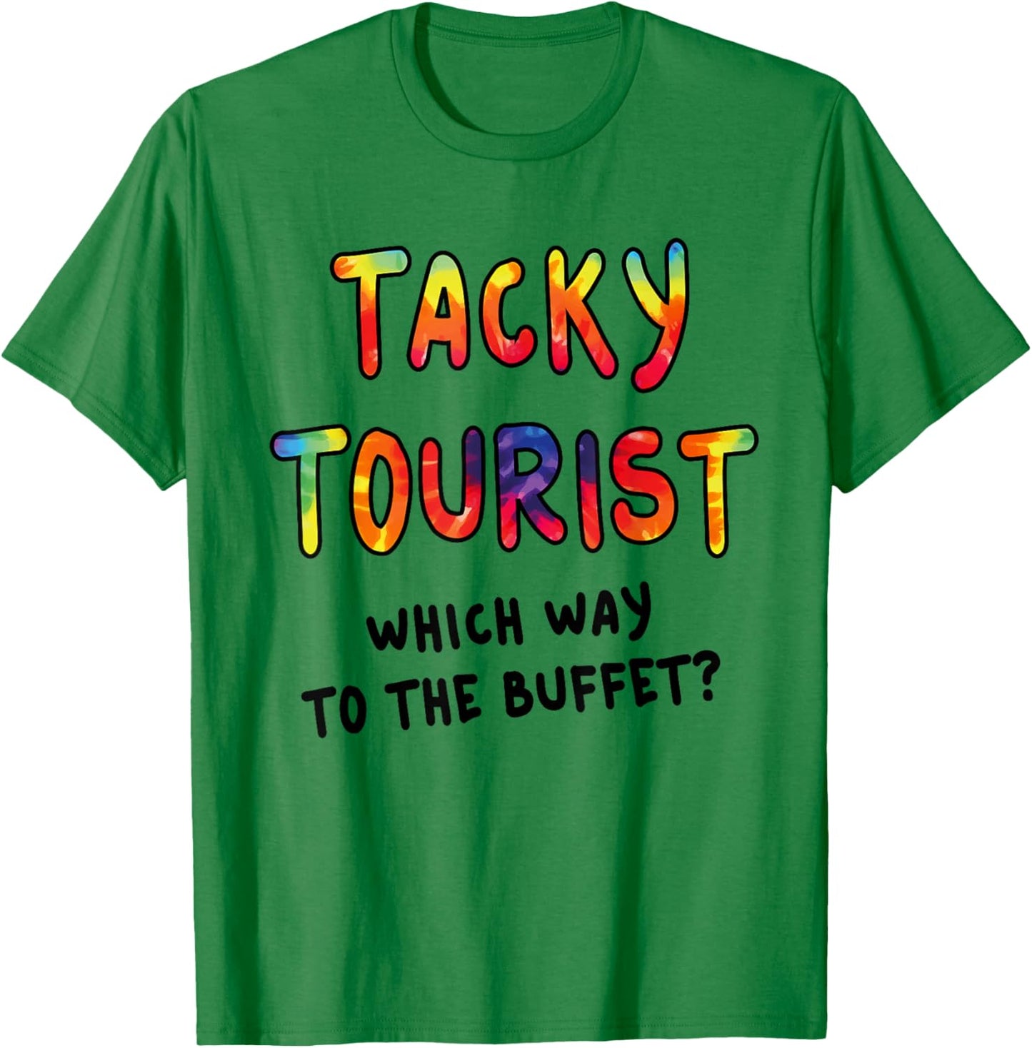 Funny Tourist Costume Tie Dye Tacky Traveler Tacky Tourist T-Shirt - T-Shirt | Irish Green