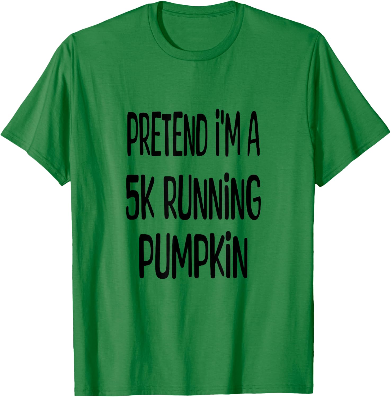 Pretend I'm A 5K Running Pumpkin - Lazy Halloween Costume T-Shirt - T-Shirt | Irish Green