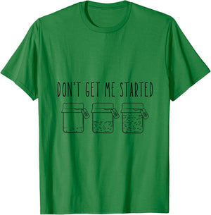 Don't Get Me Started Sourdough T-Shirt - T-Shirt | Irish Green