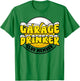 Garage Drinker Club Member Beer Funny Day Drinking Party T-Shirt - T-Shirt | Irish Green