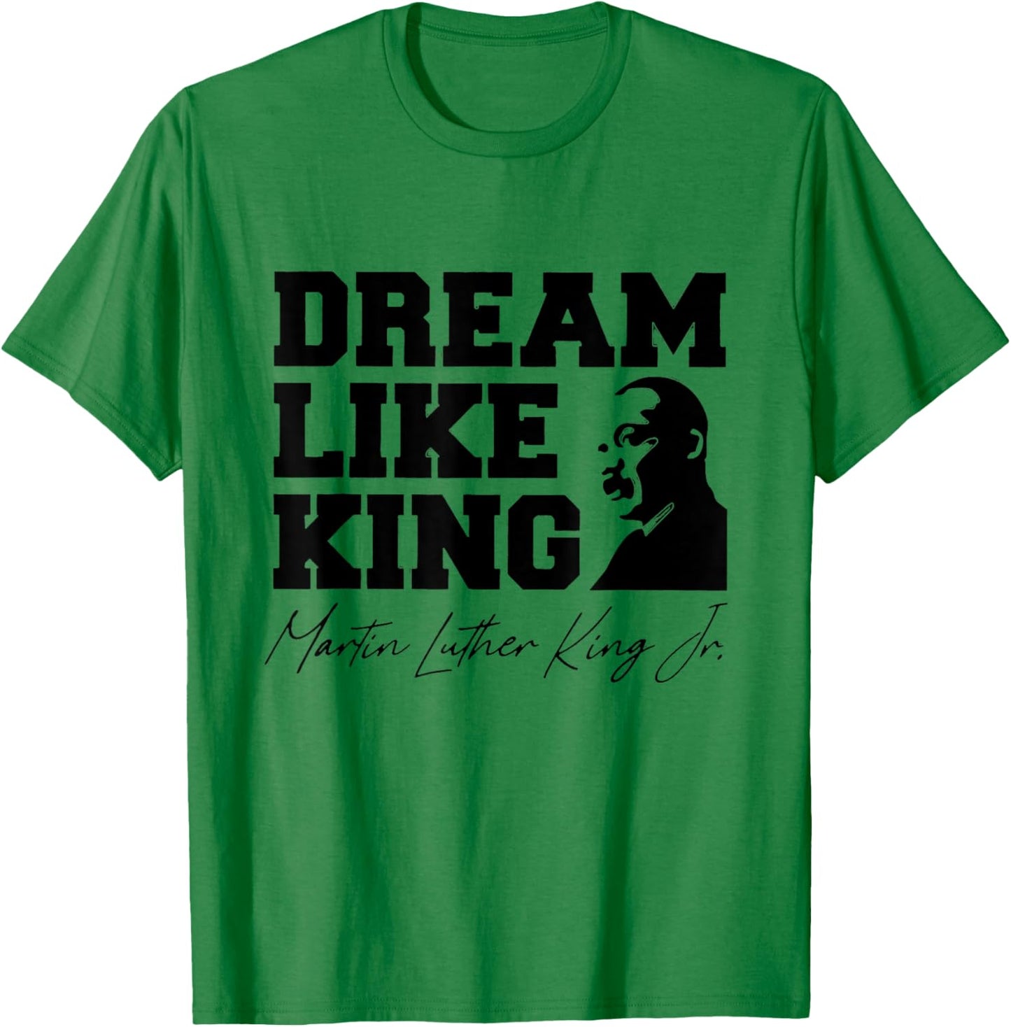 Black History Month Martin Have Dream Luther King Day T-Shirt - T-Shirt | Irish Green