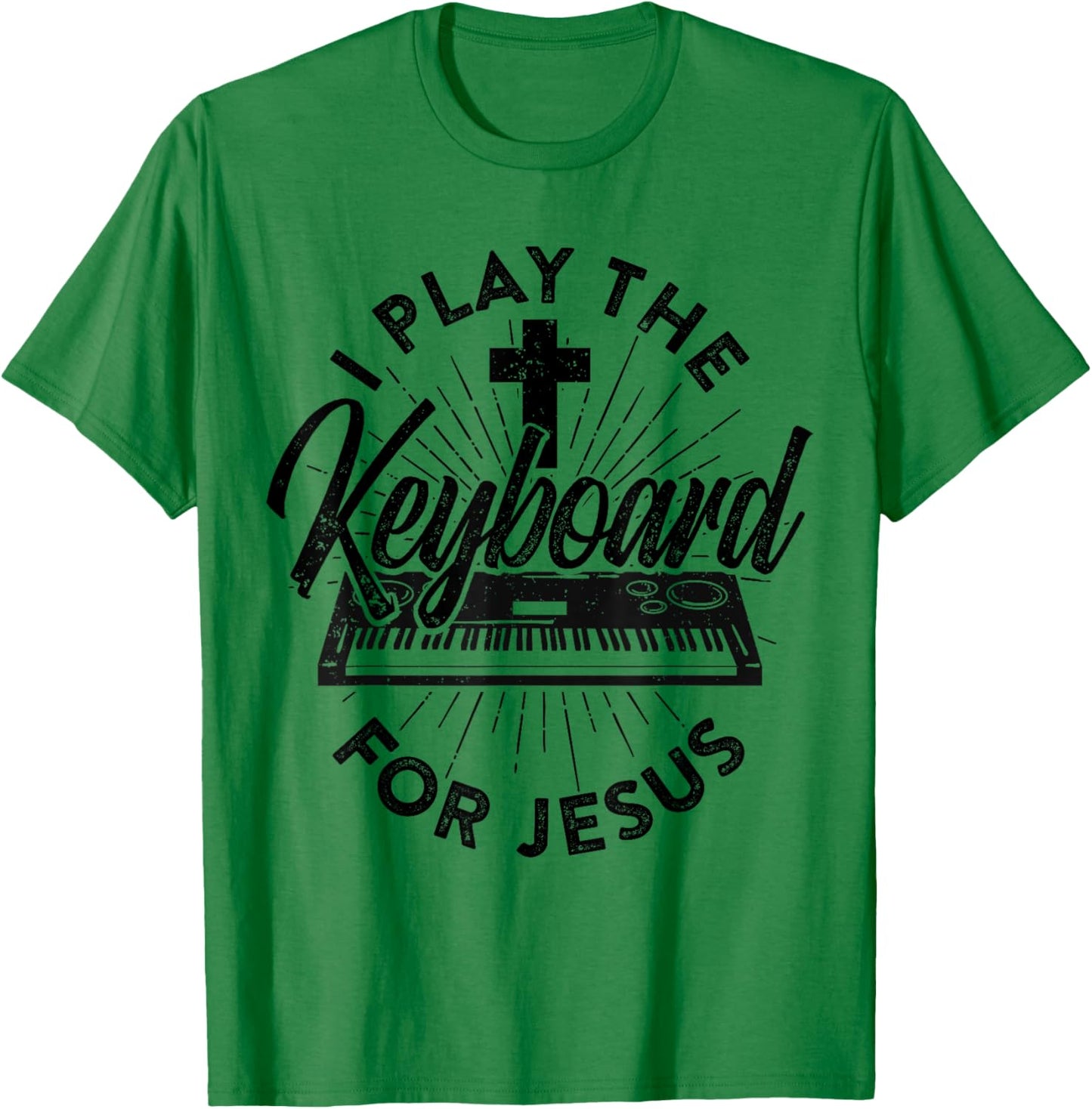 I Play The Keyboard For Jesus Keybord Player Music Worship T-Shirt - T-Shirt | Irish Green