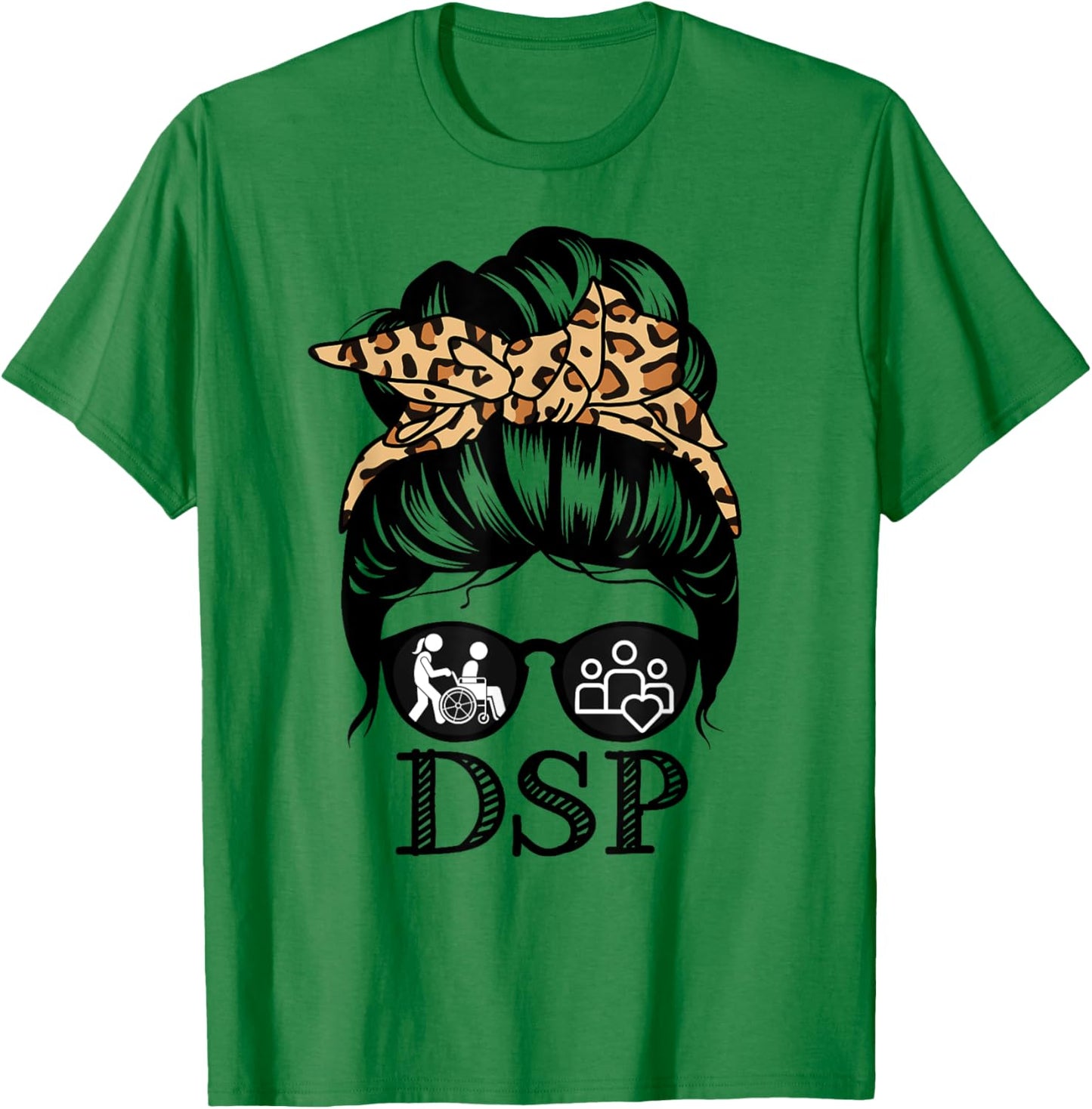 DSP Messy Bun Hair Funny Direct Support Professional T-Shirt - T-Shirt | Irish Green