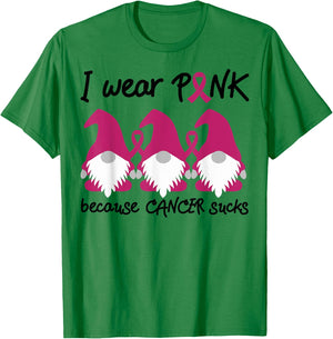 I Wear Pink Because Cancer Sucks Garden Gnomes T-Shirt - T-Shirt | Irish Green