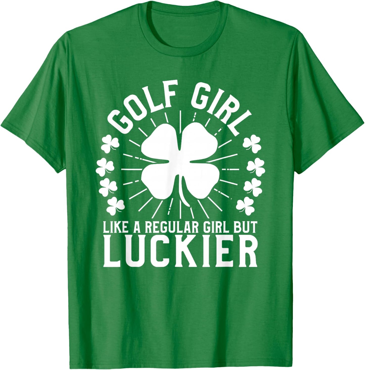St Patrick's Day Golf Girl Women Golfer Gift T-Shirt - T-Shirt | Irish Green