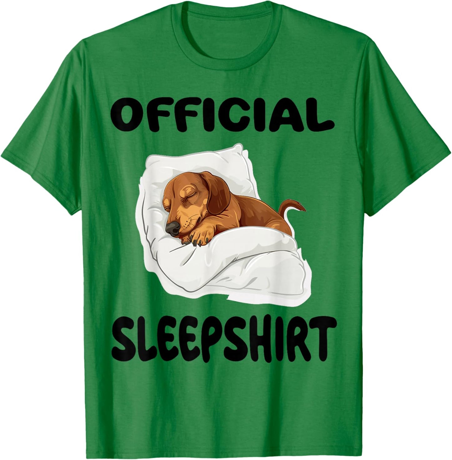 Dachshund Doxie Dog Official Sleepshirt Pajamas Nightgown T-Shirt - T-Shirt | Irish Green
