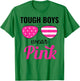 Tough Boys Wear Pink T-Shirt - T-Shirt | Irish Green