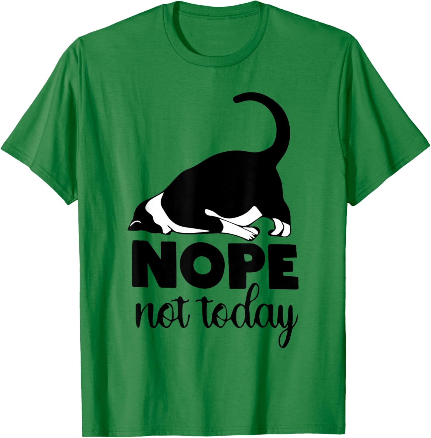 Nope not today cat Funny kitten Cat Mom Cat Dad Cat Lover T-Shirt - T-Shirt | Irish Green