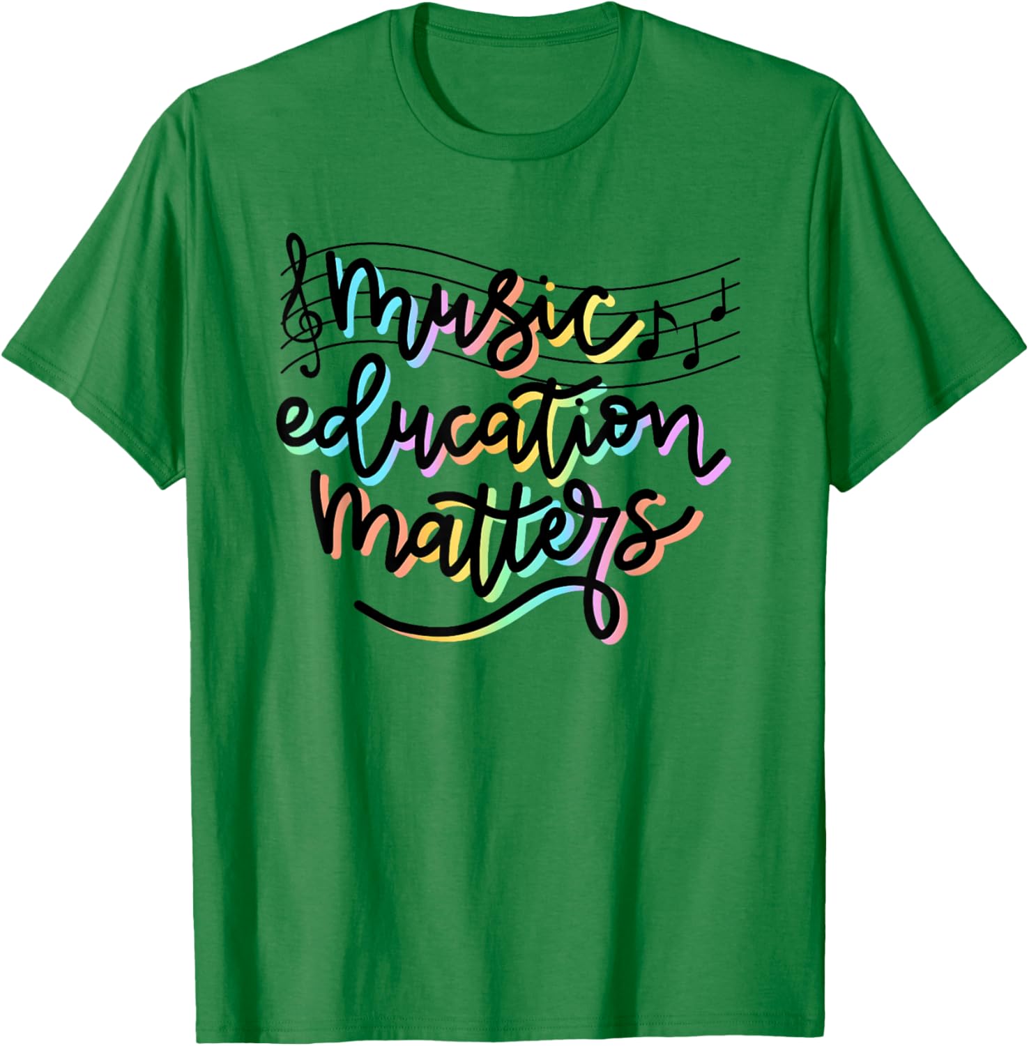 Music Education Matters Music Teacher Appreciation Women T-Shirt - T-Shirt | Irish Green