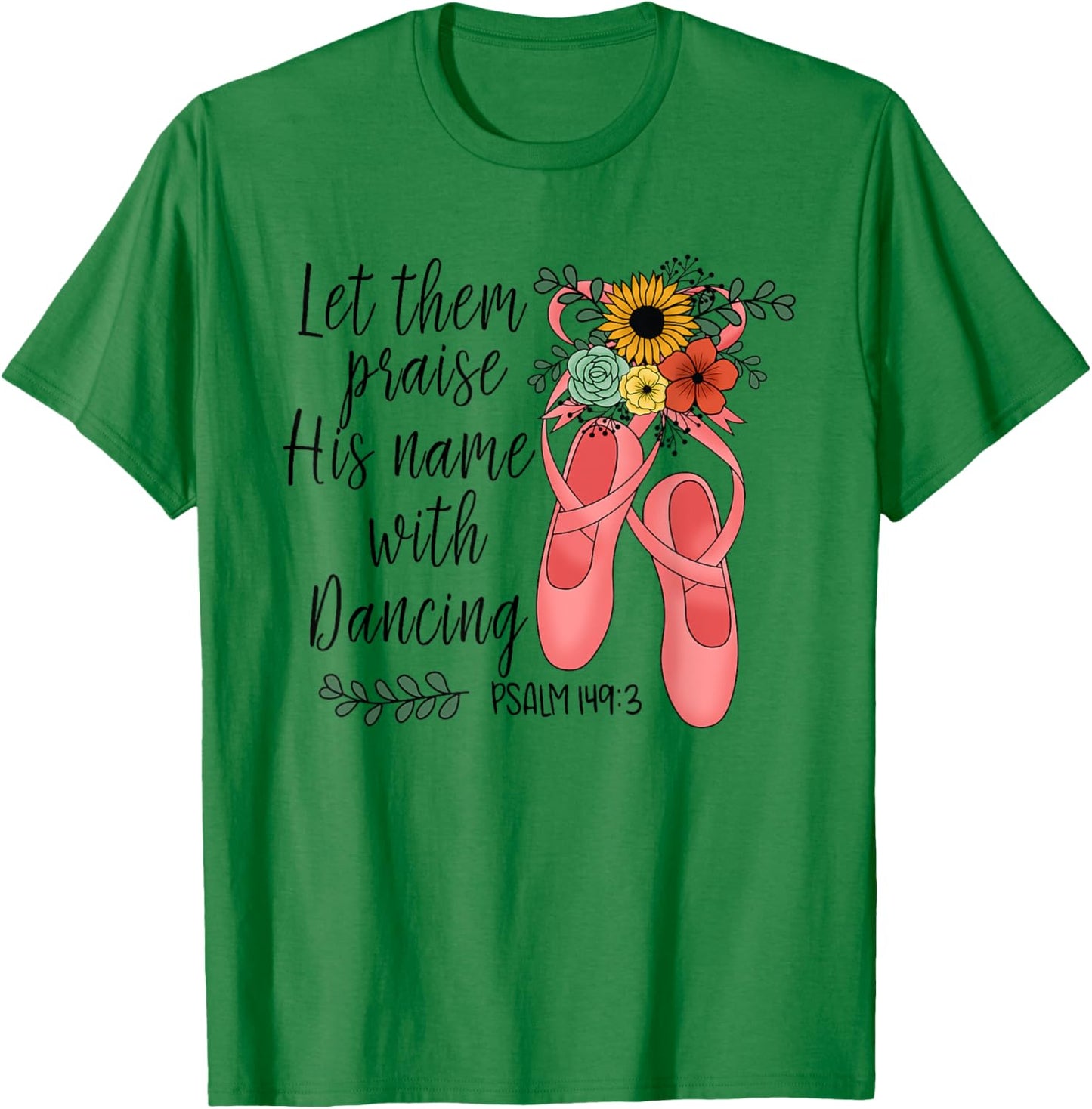Floral Christian Dance Dancing Ballet - Ballerina For Girls T-Shirt - T-Shirt | Irish Green