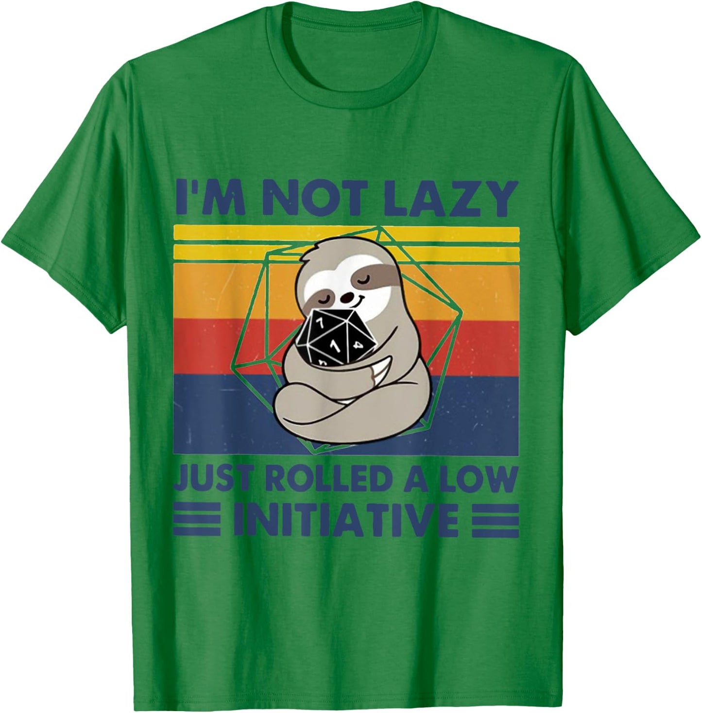 I'm Not lazy Just Rolled A Low Initiative Sloth Games T-Shirt - T-Shirt | Irish Green