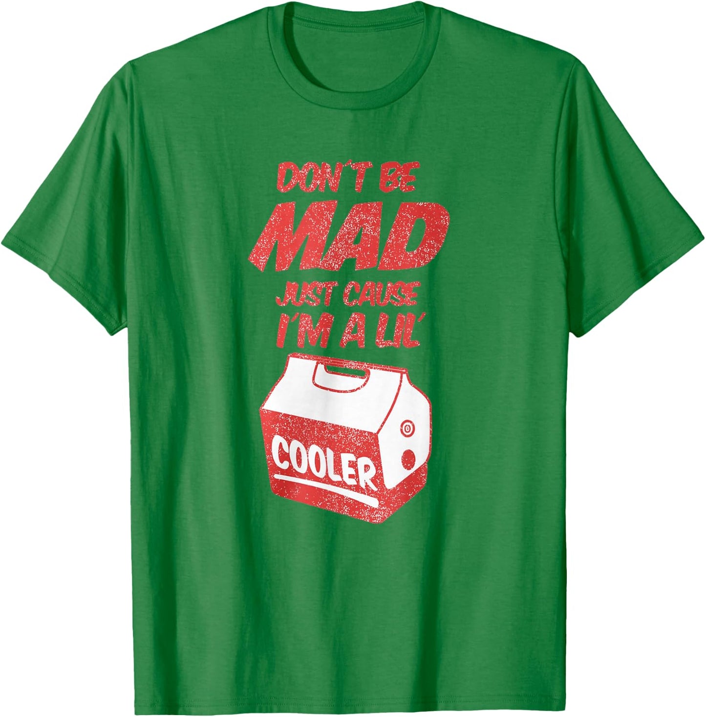 Dont Be Mad Just Because Im A Lil Cooler and Decor Bags T-Shirt - T-Shirt | Irish Green