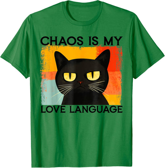 Funny Silly Cat Chaos Is My Love Language Sarcastic Saying T-Shirt - T-Shirt | Irish Green