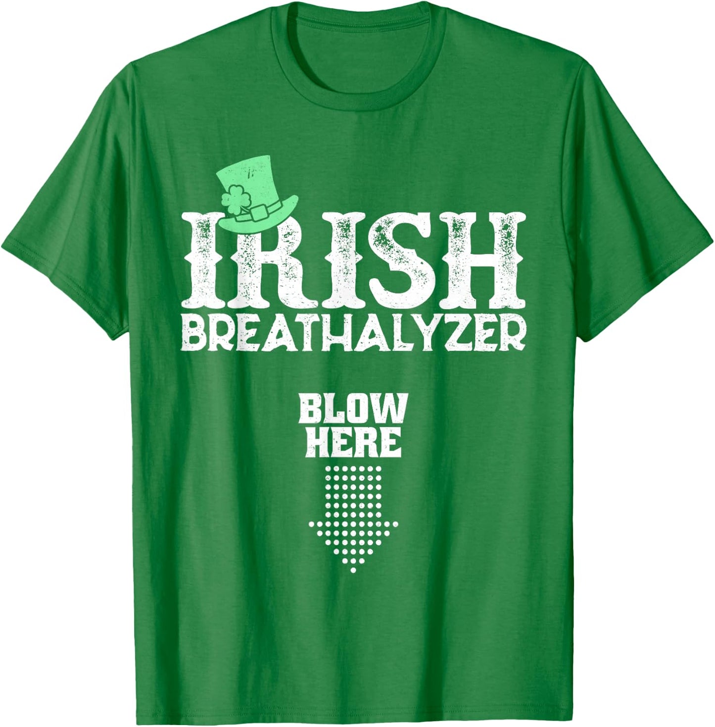 Irish Breathalyzer Blow Here St. Patrick's Day Drink Funny T-Shirt - T-Shirt | Irish Green