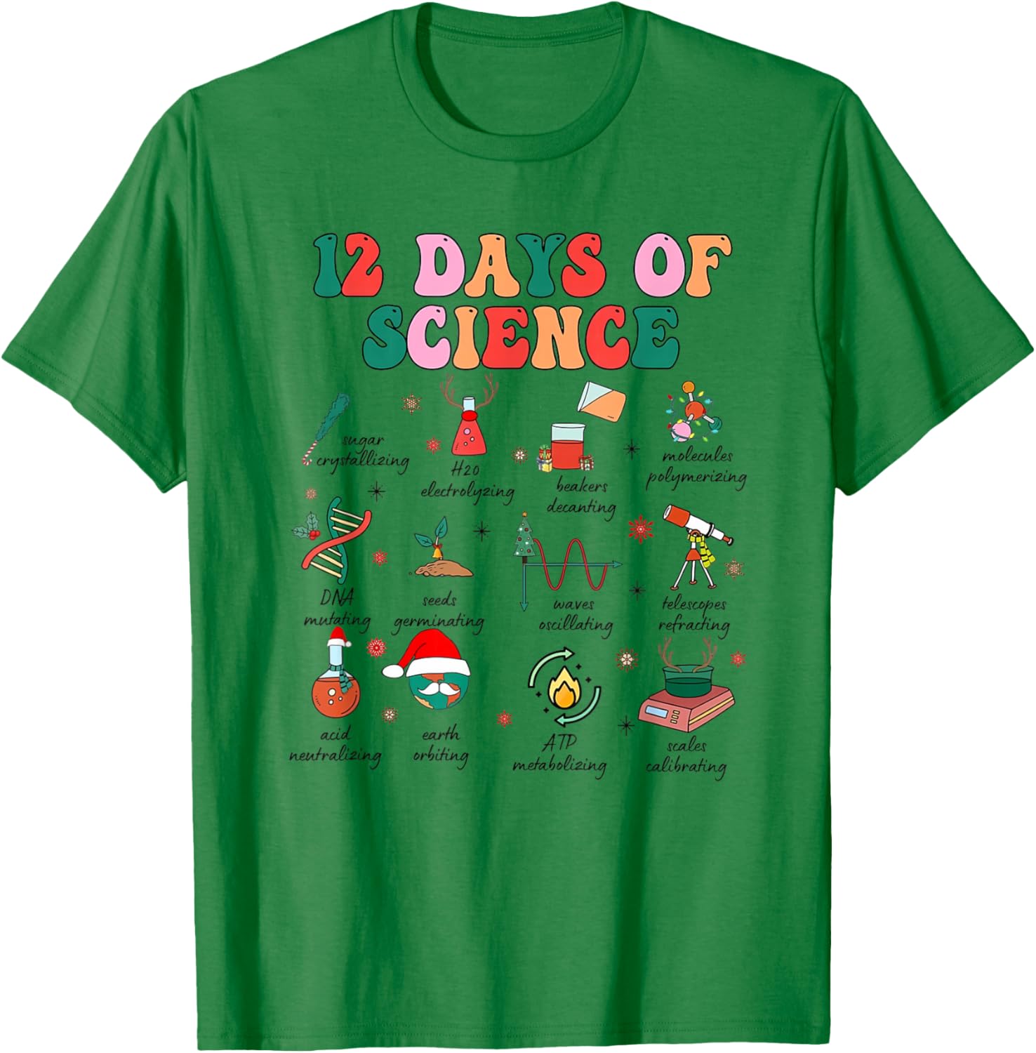 12 Days of Science Scientist Teacher Christmas Science Xmas T-Shirt - T-Shirt | Irish Green