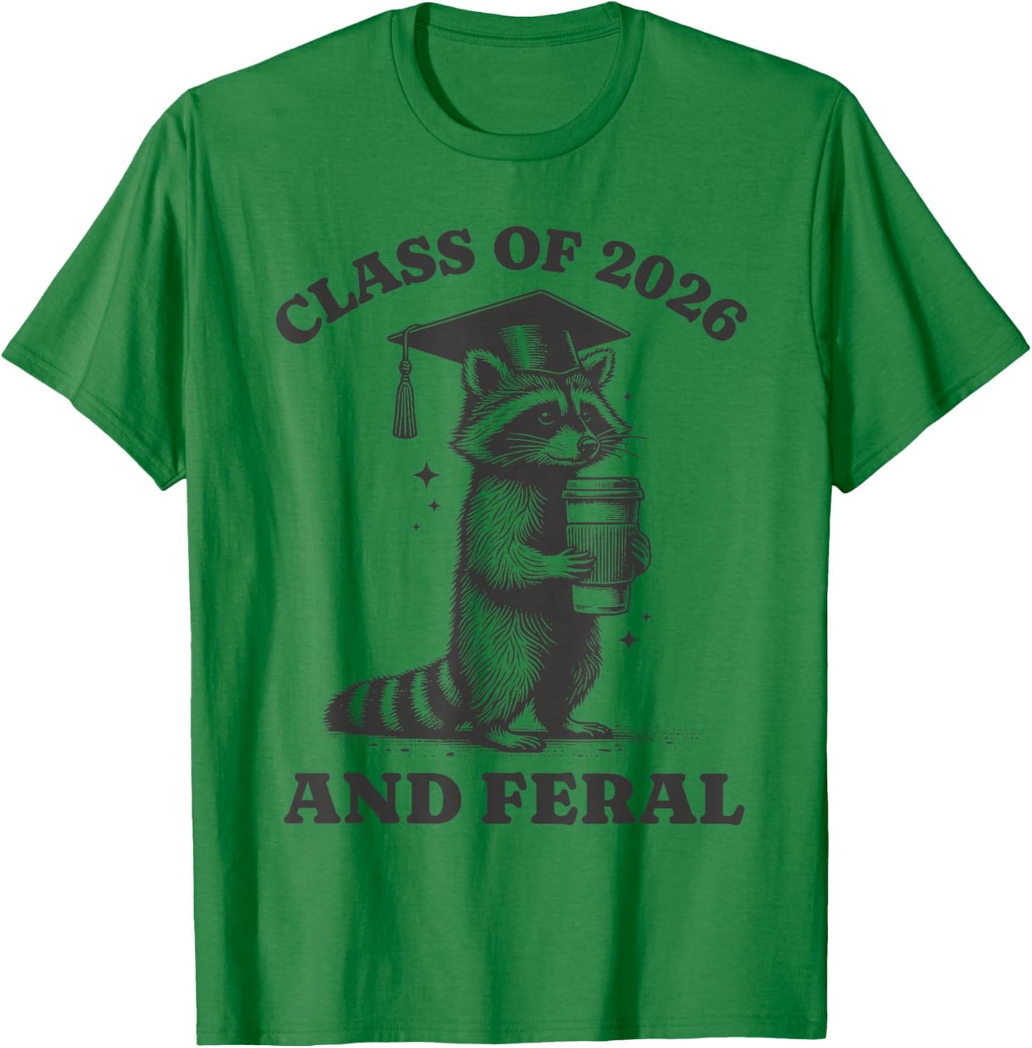 Class of 2026 and Feral Senior 2026 Graduation Raccoon T-Shirt - T-Shirt | Irish Green