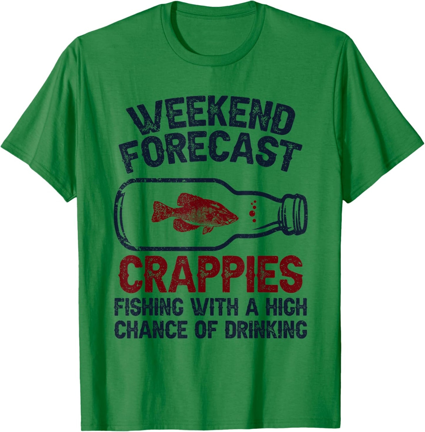 Fisher Weekend Forecast Fishing - Fish Crappie T-Shirt - T-Shirt | Irish Green