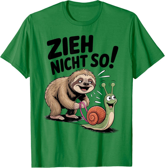 Zieh Nicht So Spruch Faultier mit süßer Schnecke Fun T-Shirt - T-Shirt | Irish Green