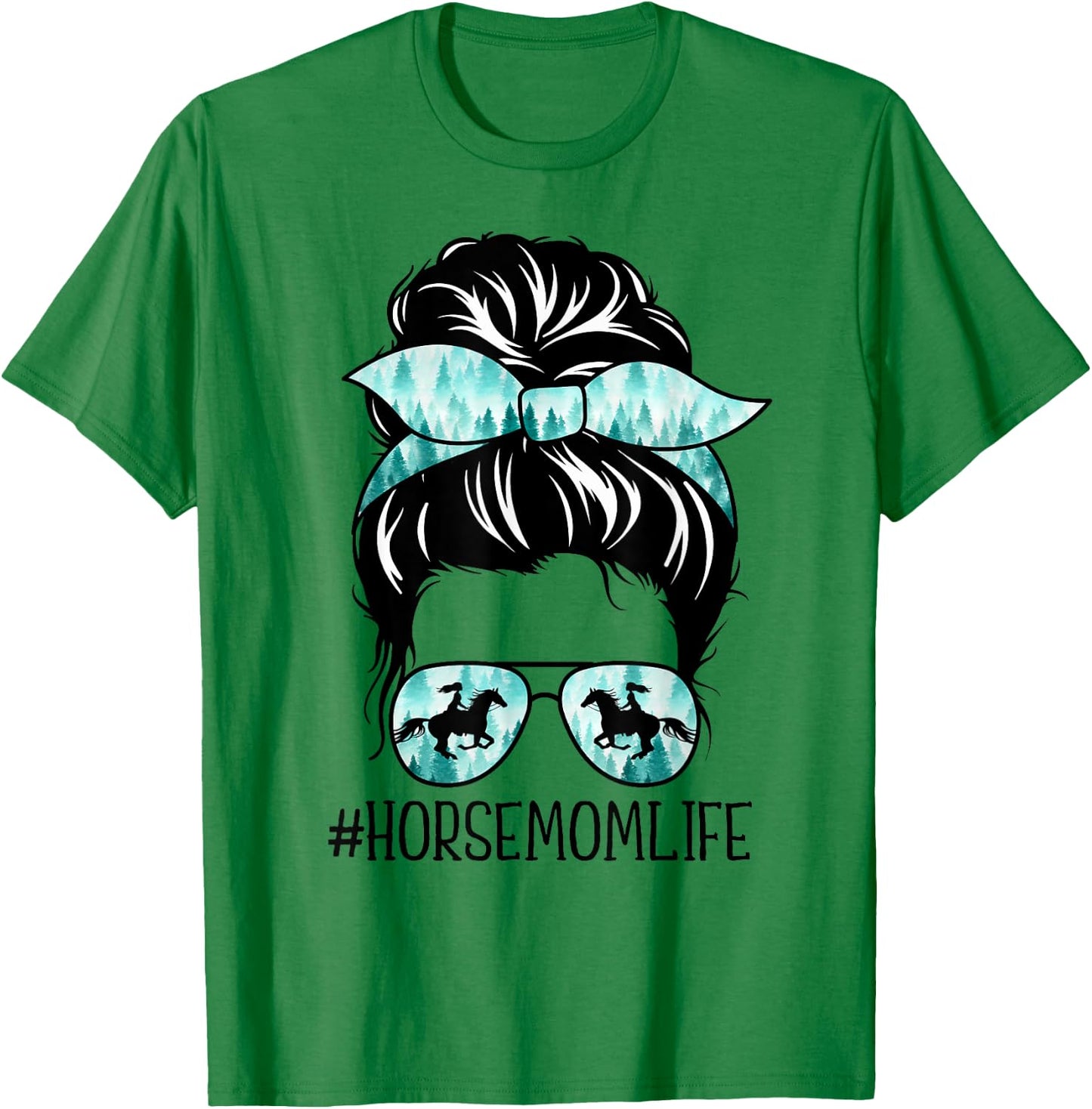 Classy Horse Mom Messy Bun Shades Horsing Mother's Day T-Shirt - T-Shirt | Irish Green