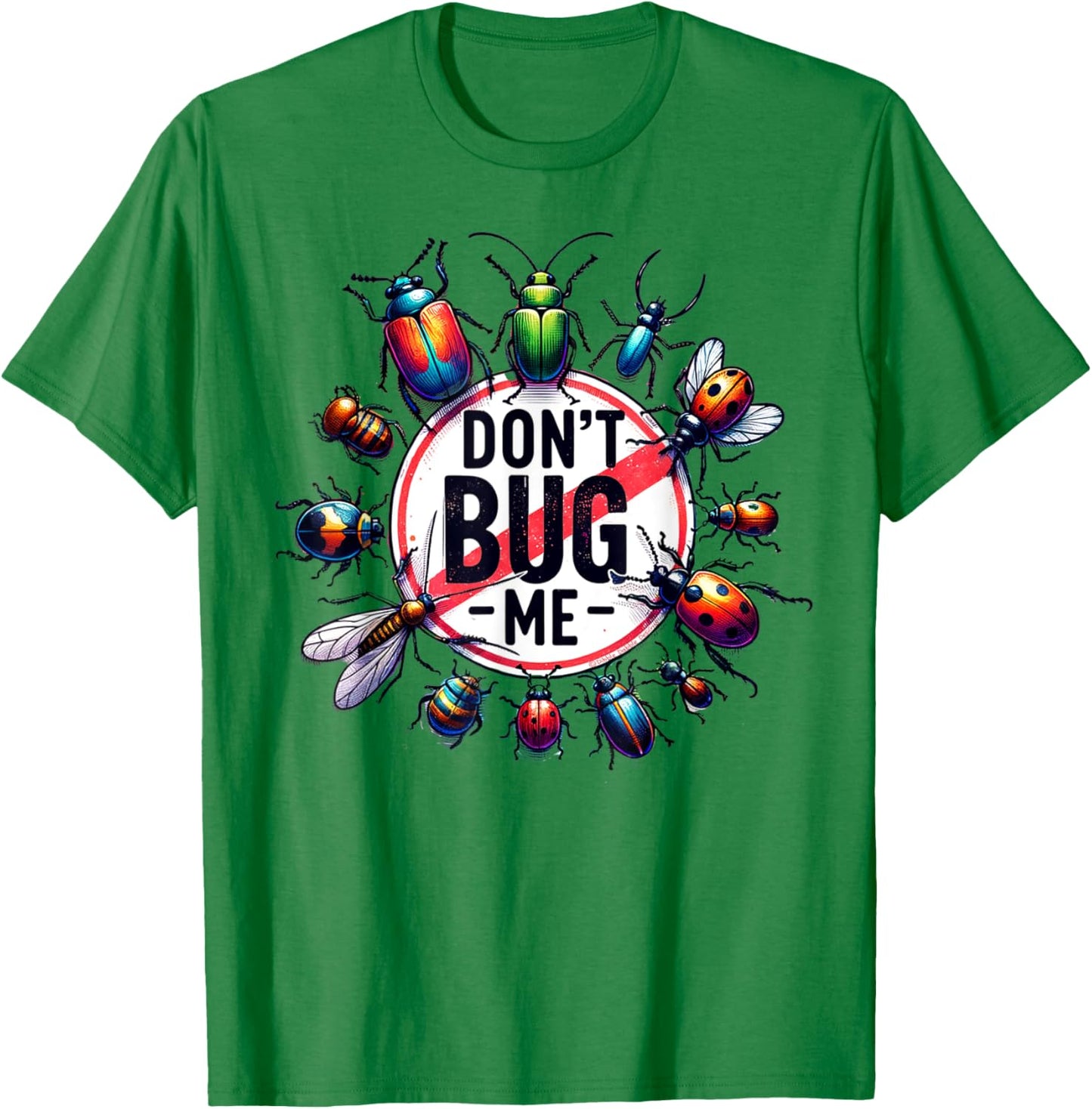 Funny Don't Bug Me Girls Boys sarcastic T-Shirt - T-Shirt | Irish Green