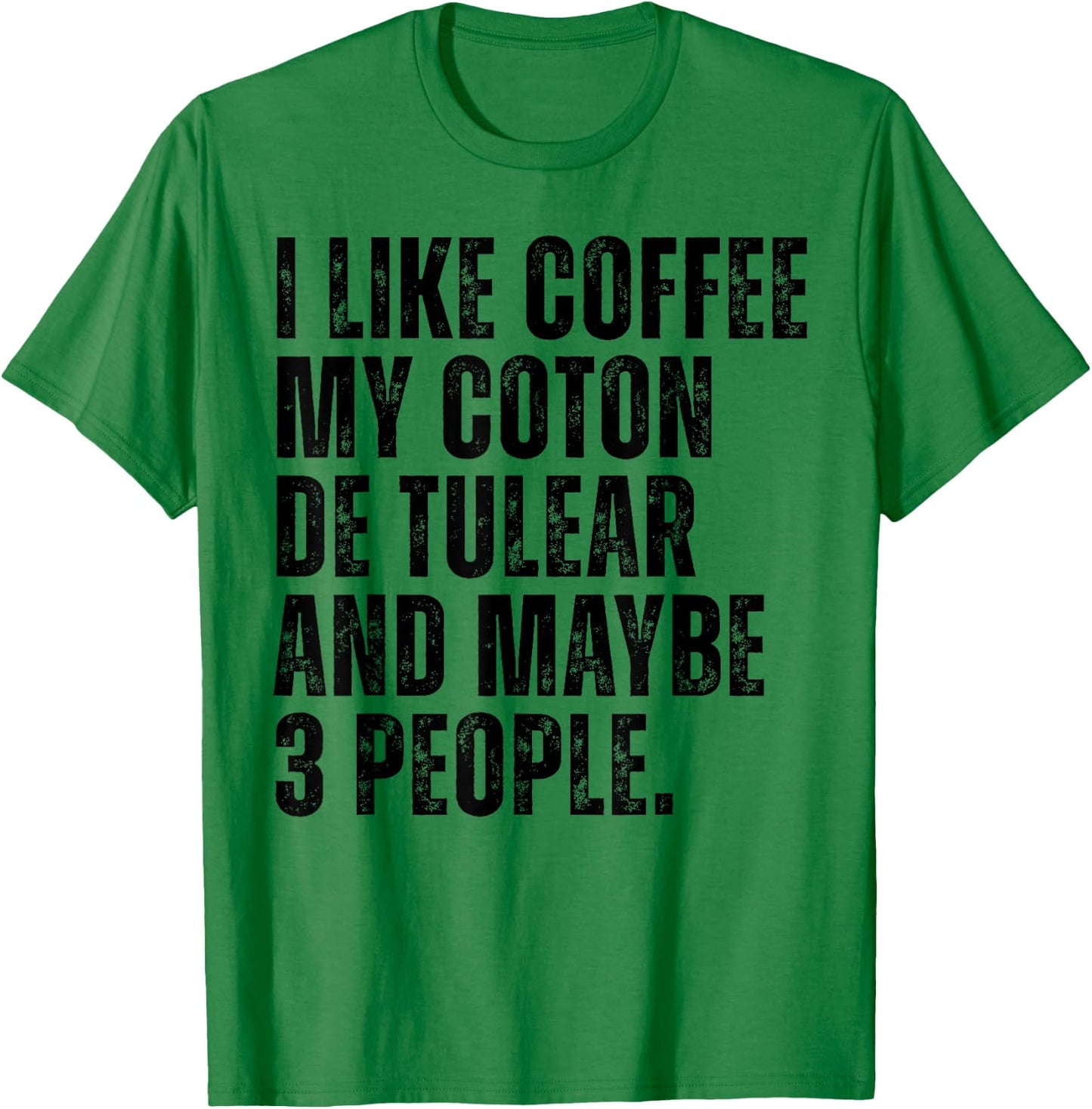 Coton de Tulear Dog Owner Coffee Lover Funny Quote T-Shirt - T-Shirt | Irish Green