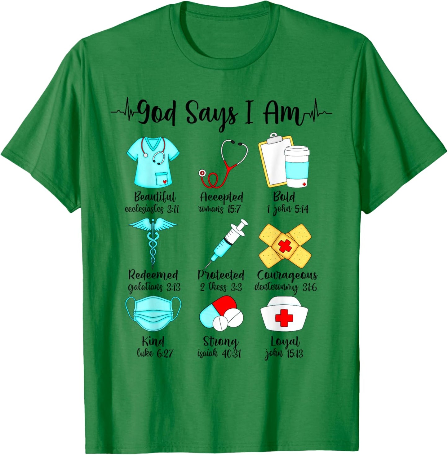 God Says I Am Nurse, Christian Nursing, RN LVN CNA Nurse T-Shirt - T-Shirt | Irish Green