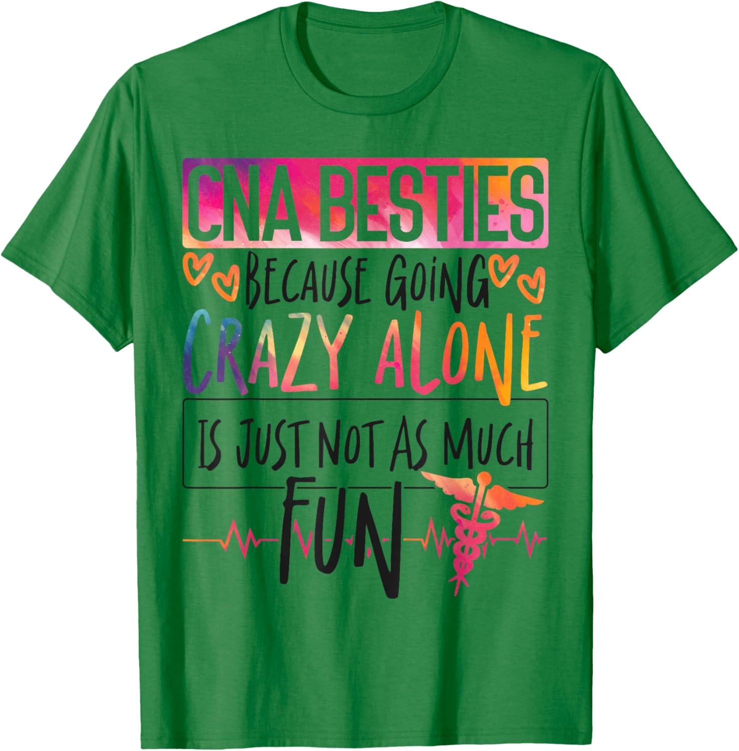 CNA Nurse Certified Nursing Assistant Cna Besties Because T-Shirt - T-Shirt | Irish Green