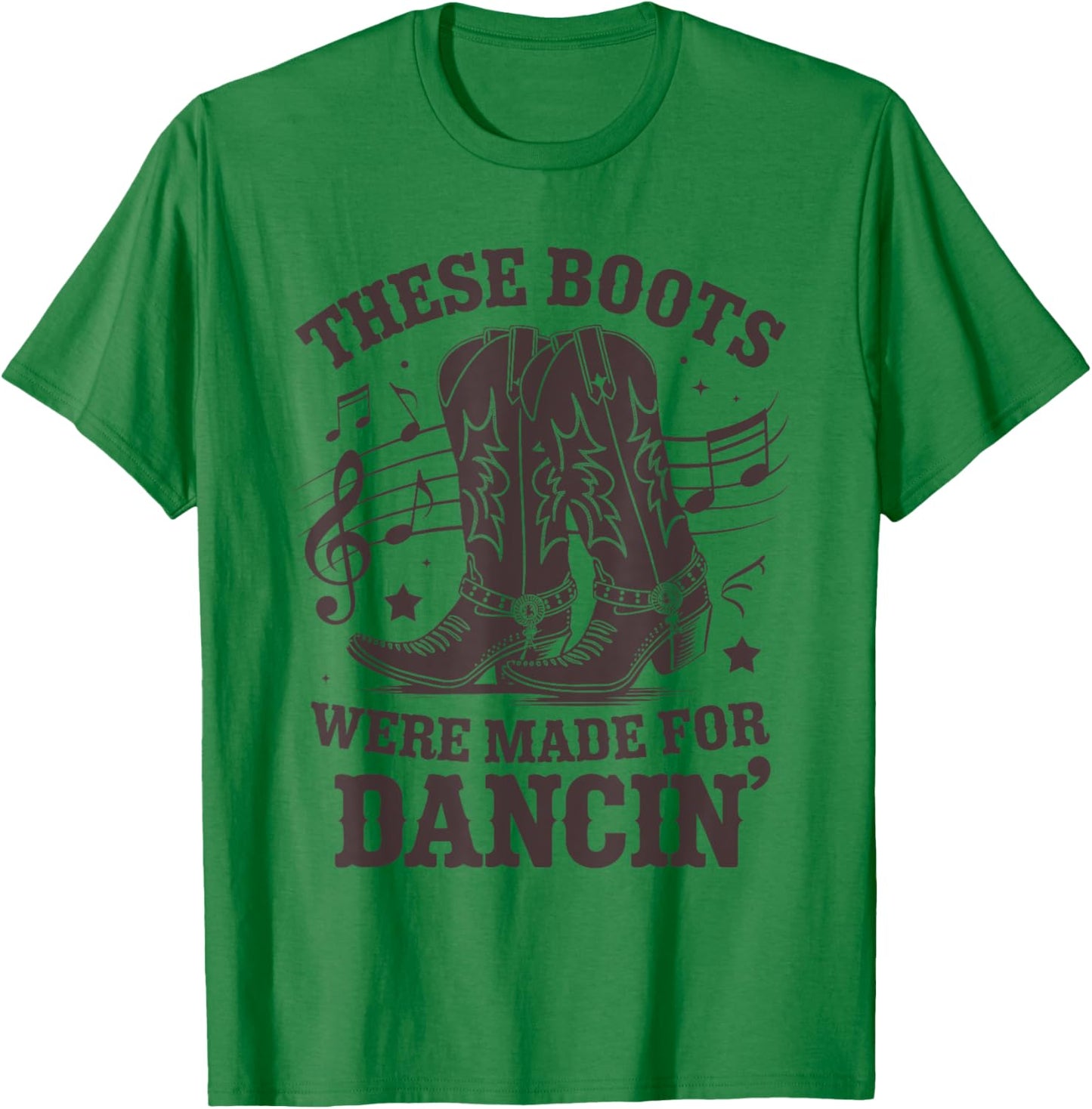These Boots Were Made for Line Dance Men Women Line Dancer T-Shirt - T-Shirt | Irish Green