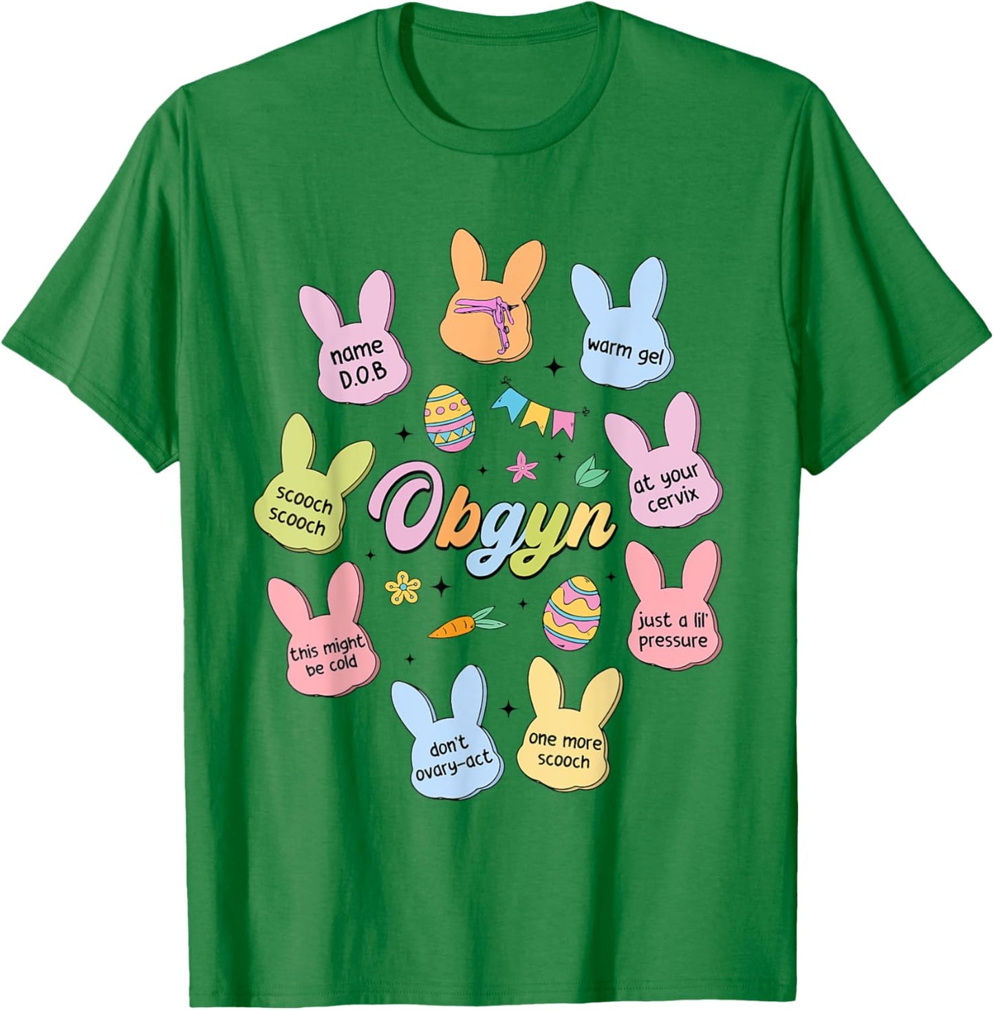 Easter OBGYN Obstetrics Nurse Bunny Eggs Happy Easter Day T-Shirt - T-Shirt | Irish Green