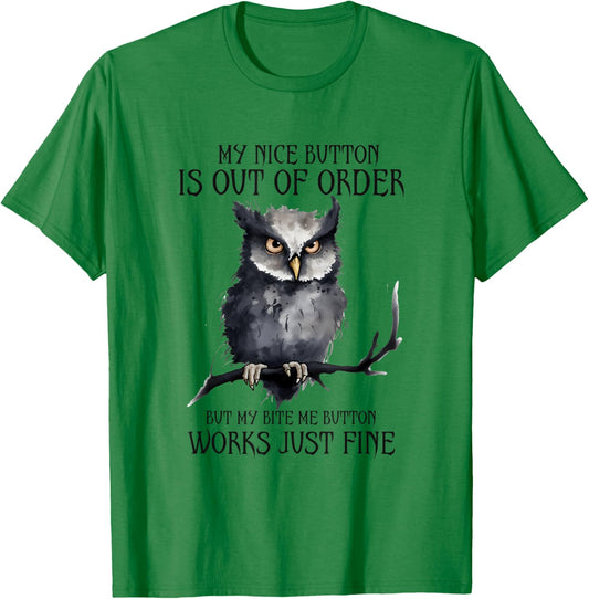 Funny Owl My Nice Button Is Out Of Order T-Shirt - T-Shirt | Irish Green