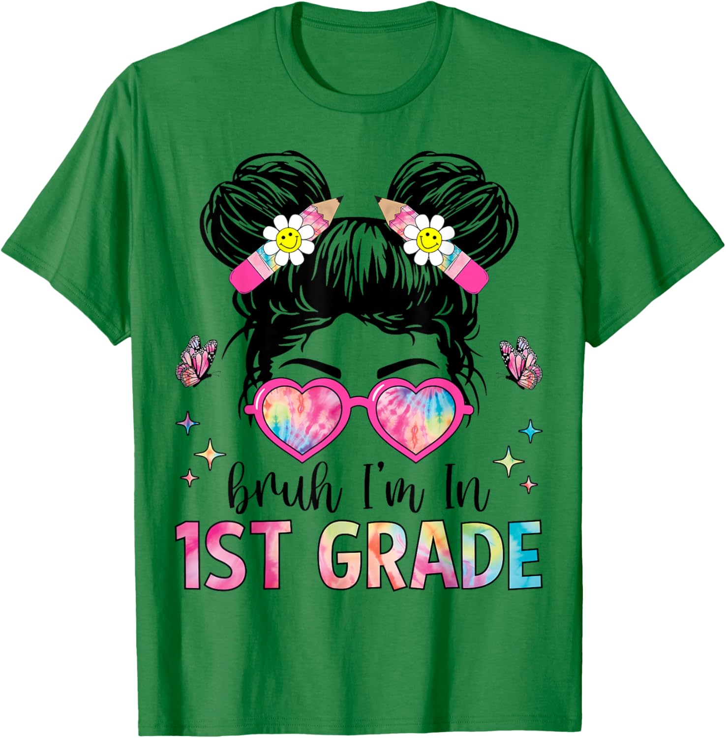 Bruh I'm In 1st Grade Messy Bun Back to School 1st Grade T-Shirt - T-Shirt | Irish Green