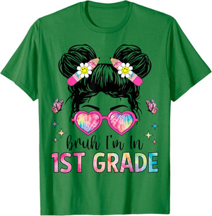 Bruh I'm In 1st Grade Messy Bun Back to School 1st Grade T-Shirt - T-Shirt | Irish Green