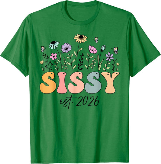 Sissy Est. 2026 Wildflower Promoted to Sissy T-Shirt - T-Shirt | Irish Green