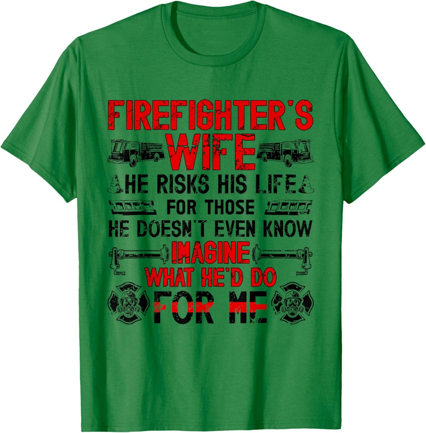 Firefighter's Wife of A Firefighter Wife Proud Fire Wife T-Shirt - T-Shirt | Irish Green