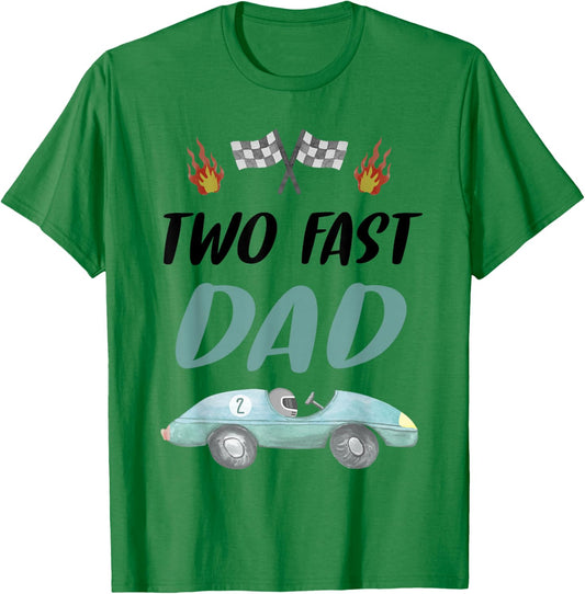 Dad Daddy 2nd Birthday Two Fast Race Car Second Bday Party T-Shirt - T-Shirt | Irish Green