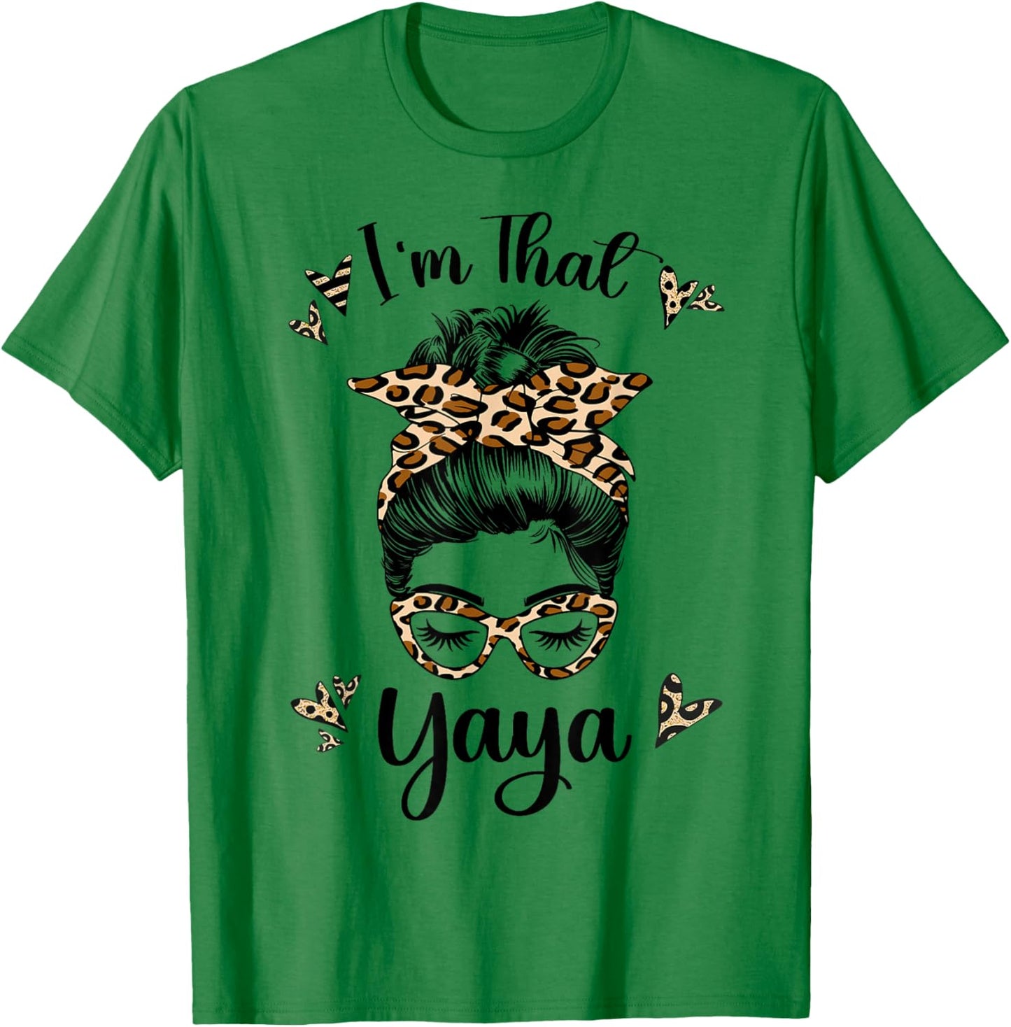 Grandma I'm That Yaya Messy Bun Grandma T-Shirt - T-Shirt | Irish Green