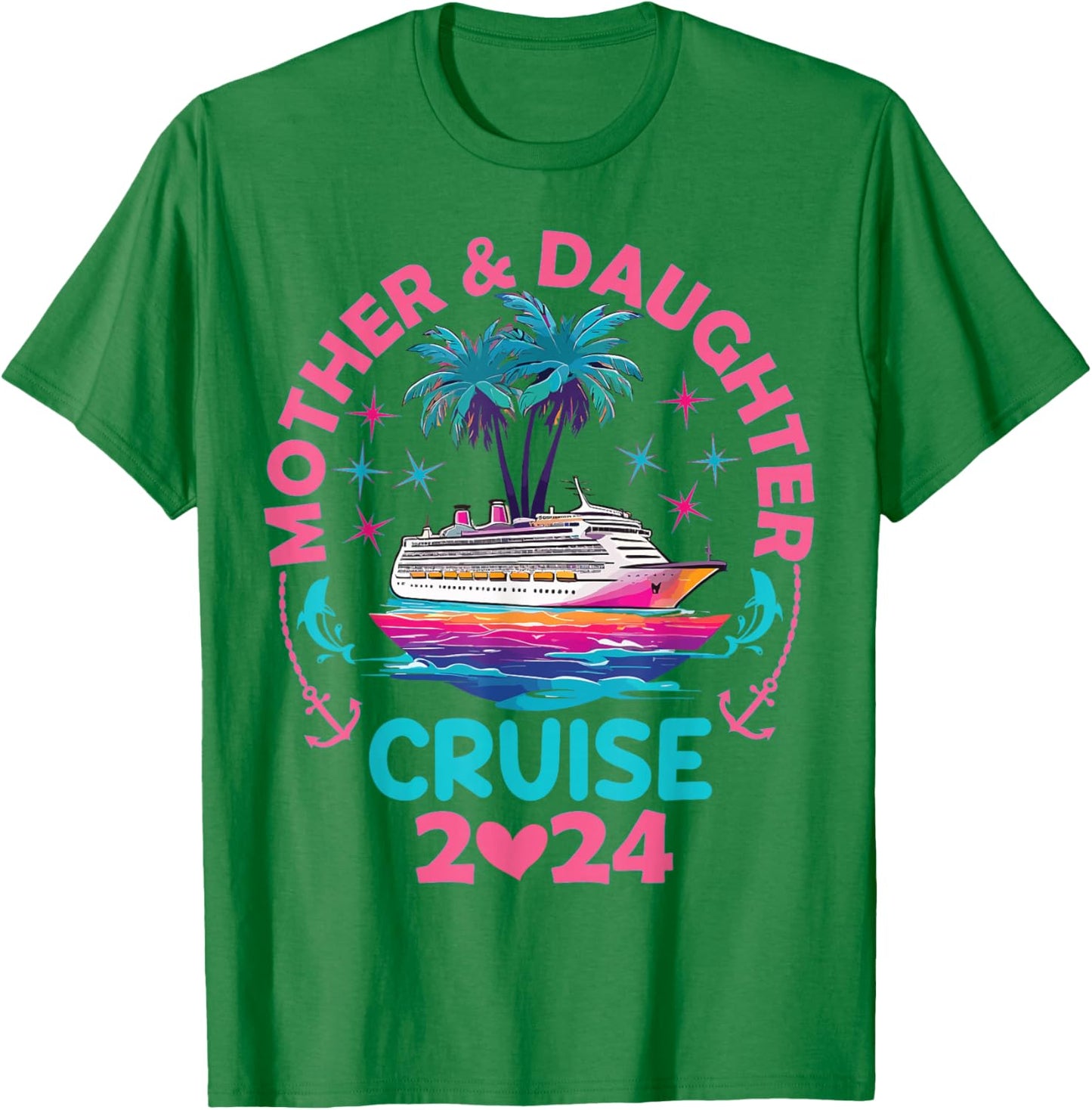 Mother Daughter Cruise 2024 Mom Daughter Trip Weekend T-Shirt - T-Shirt | Irish Green