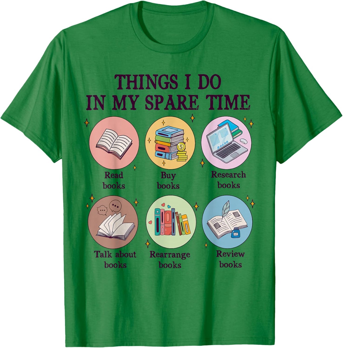 Things I Do In My Spare Time Book Funny Reading Book Lover T-Shirt - T-Shirt | Irish Green