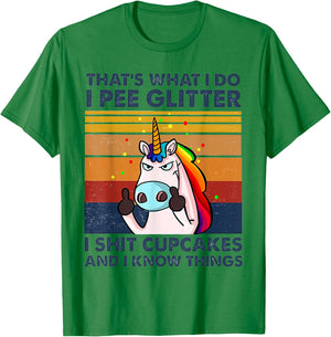 That's What I Do I Pee Glitter I Shit Cupcakes Unicorn T-Shirt - T-Shirt | Irish Green