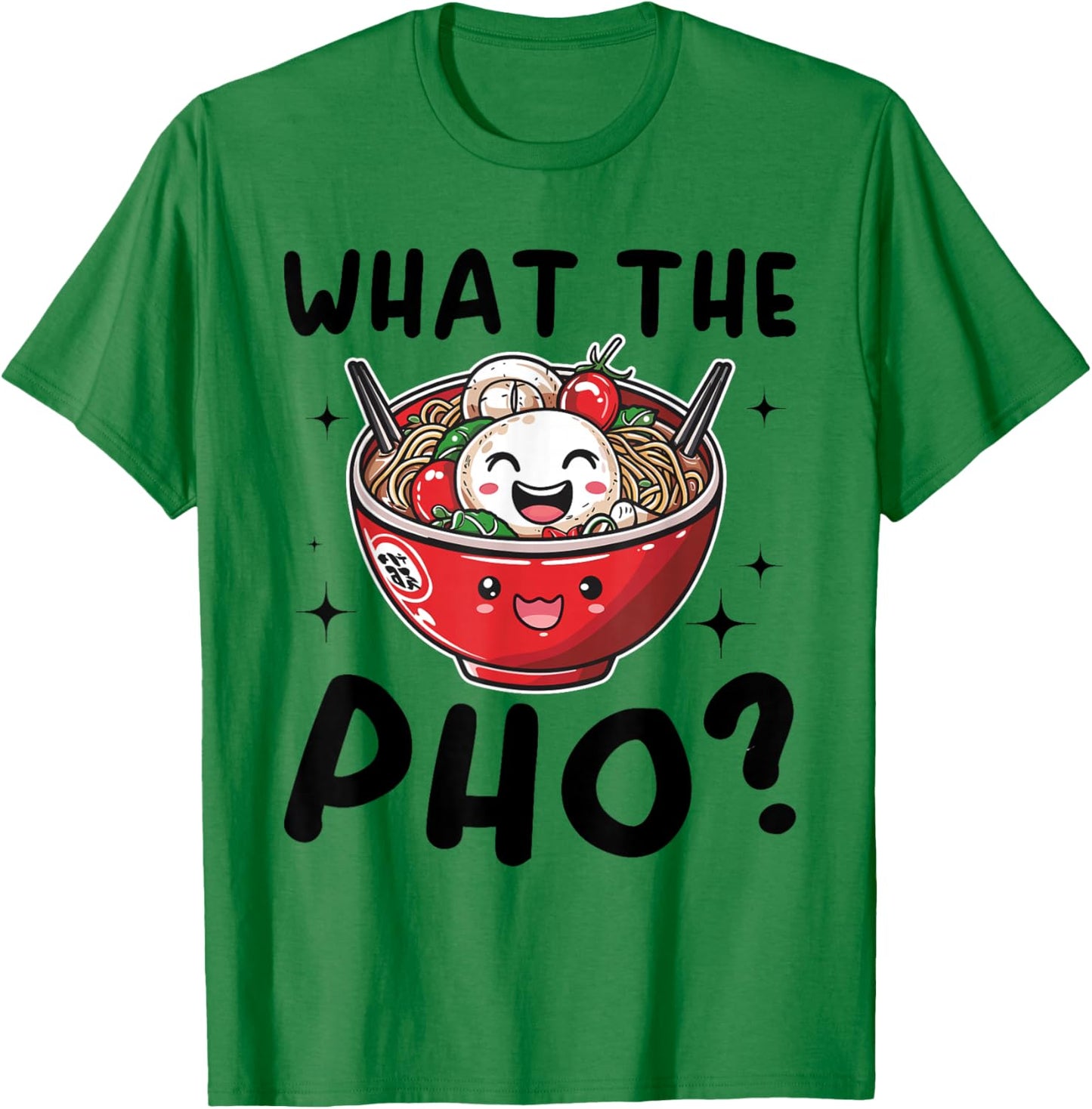 Pho Soup Vietnamesisches Essen What The Pho ? T-Shirt - T-Shirt | Irish Green