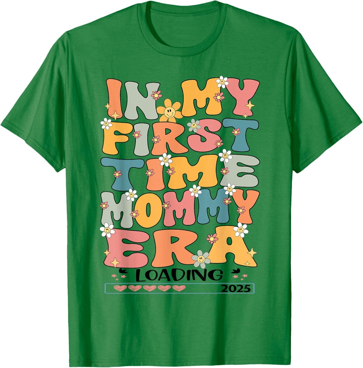 In My First Time Mommy Era Groovy 1st Time Mama 2025 New Mom T-Shirt - T-Shirt | Irish Green