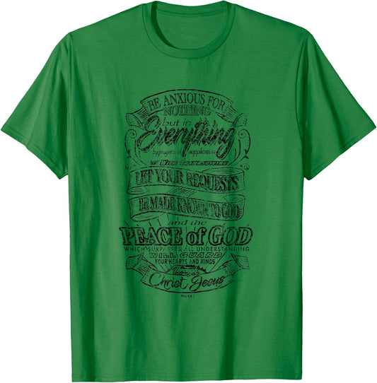Be Anxious for Nothing - Peace of God - Philippians 4:6-7 T-Shirt - T-Shirt | Irish Green