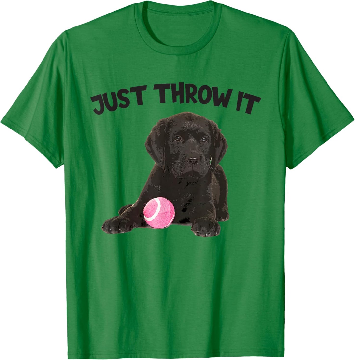 Just Throw It Play Fetch Funny Labrador Retriever T-Shirt - T-Shirt | Irish Green